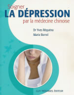 REQUENA Yves & BORREL Marie Soigner la dépression par la médecine chinoise Librairie Eklectic