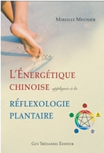 MEUNIER Mireille L´énergétique chinoise appliquée à la réflexologie plantaire Librairie Eklectic