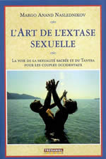 ANAND Margo (Mitsou NASLEDNIKOV) L´art de l´extase sexuelle - version de poche Librairie Eklectic