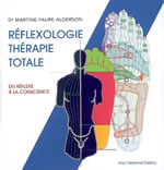 FAURE-ALDERSON Martine Réflexologie thérapie totale. Du réflexe à la conscience Librairie Eklectic
