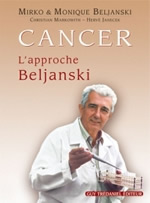 BELJANSKI Monique et Mirko & JANECEK Hervé & alii Cancer : l’approche Beljanski Librairie Eklectic