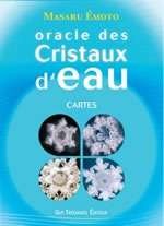 EMOTO Masaru Oracle des Cristaux d´eau - Coffret de 48 cartes avec livret explicatif Librairie Eklectic