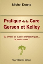DOGNA Michel Pratique de la Cure Gerson et Kelley : 60 années de succès thérapeutiques Librairie Eklectic