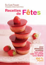 PASQUIER Eva Claire Recettes de fêtes pour personnes sensibles sans lait, sans gluten, sans oeufs 100% Librairie Eklectic