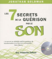 GOLDMAN Jonathan Les 7 secrets de la guÃ©rison par le son + CD audio Librairie Eklectic