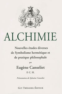 CANSELIET Eugène Alchimie. Nouvelles études diverses de Symbolisme Hermétique et de Pratique Philosophale (Tome 2) Librairie Eklectic