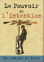 DYER Wayne W. Le Pouvoir de l´Intention. Librairie Eklectic