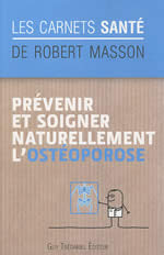 MASSON Robert Prévenir et soigner naturellement l´ostéoporose Librairie Eklectic