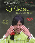 LIAO YI LIN L´art de Voir, Qi Gong pour les Yeux (+ DVD). Méthode Liao Ch´an Qi Gong Librairie Eklectic