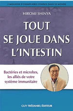 SHINYA Hiromi Tout se joue dans l´intestin. Bactéries et microbes, les alliés de votre système immunitaire Librairie Eklectic