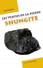 LANDRO Amy Les vertus de la pierre Shungite -- rupture provisoire Librairie Eklectic