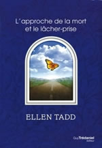 TADD Ellen L´approche de la mort et le lâcher-prise Librairie Eklectic