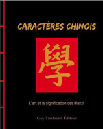 TRAPP James Caractères Chinois. L´art et le sens du hanzi Librairie Eklectic