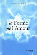 EMOTO Masaru La forme de l´amour Librairie Eklectic