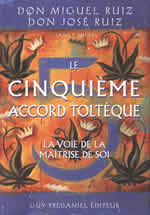 RUIZ Don Miguel & RUIZ Don José Le cinquième accord toltèque. La voie de la maîtrise de soi. Livre audio Librairie Eklectic