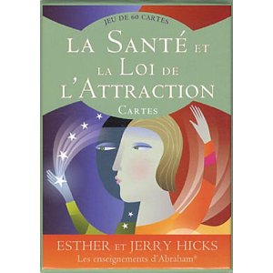 HICKS Esther et Jerry / ABRAHAM Cartes la santé et la loi de l´attraction. (60 cartes) Librairie Eklectic