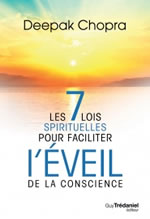 CHOPRA Deepak Les sept lois spirituelles pour faciliter l´éveil de la conscience Librairie Eklectic