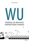 CHAGNON Sylvie  WU. Manuel de massage Ã©nergÃ©tique chinois (Coffret 6 volumes) Librairie Eklectic