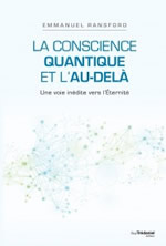 RANSFORD Emmanuel La conscience quantique et l´au-delà. Une voie inédite vers l´éternité Librairie Eklectic