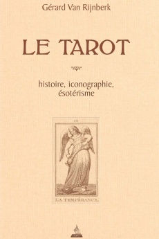 RIJNBERK Gérard van Le Tarot. Histoire, iconographie, ésotérisme  Librairie Eklectic