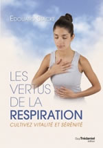 STACKE Edouard & DESPEUX Catherine  Les vertus de la respiration ---- réimpression en cours prévue pour le 10/07/2018 Librairie Eklectic