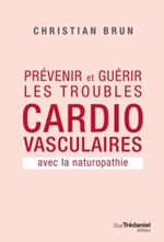 BRUN Christian Prévenir et guérir les troubles cardio-vasculaires avec la naturopathie  Librairie Eklectic