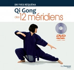 REQUENA Yves Qi gong des 12 méridiens (+ DVD) Librairie Eklectic