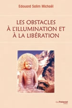 MICHAEL Edouard Salim   Les obstacles à l´illumination et à la libération  Librairie Eklectic