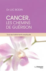 BODIN Luc Dr Cancer, les chemins de guérison Librairie Eklectic