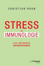 BRUN Christian Stress et immunologie - Les réponses naturopathiques Librairie Eklectic