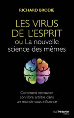 BRODIE Richard  Les virus de l´esprit ou la nouvelle science des mèmes  Librairie Eklectic
