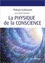 GUILLEMANT Philippe & MORISSON Jocelin La physique de la conscience  Librairie Eklectic