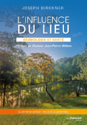 BIRCKNER Joseph  L´influence du lieu - Géobiologie et santé (Troisième édition 2021, revue et augmentée) Librairie Eklectic