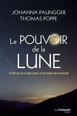 PAUNGGER Johanna & POPPE Thomas Le pouvoir de la Lune. Vivre en accord avec le rythme des saisons Librairie Eklectic