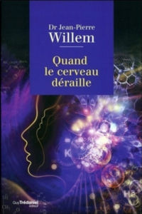 WILLEM Jean-Pierre Quand le cerveau déraille Librairie Eklectic