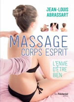 ABRASSART Jean-Louis Massage corps esprit. L´envie d´âtre bien Librairie Eklectic