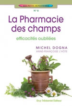 DOGNA Michel & L´HÔTE A.-F. La pharmacie des champs efficacités oubliées Librairie Eklectic