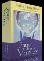 HICKS Esther et Jerry Entrer dans le vortex- jeu de cartes sur les relations Librairie Eklectic