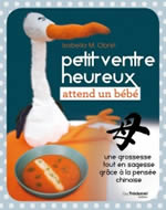 OBRIST Isabella  Petit ventre heureux attend un bébé. Une grossesse tout en sagesse grâce à la pensée chinoise Librairie Eklectic