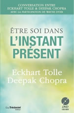 TOLLE Eckhart et CHOPRA Deepak Être soi dans l´instant présent. Livre + DVD Librairie Eklectic
