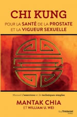 CHIA Mantak Pour la santé de la prostate et la vigueur sexuelle. Manuel d´exercices et de techniques simples. Librairie Eklectic