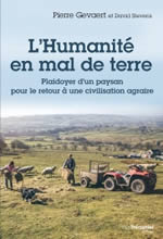 GEVAERT Pierre L´humanité en mal de terre. Plaidoyer d´un paysan pour le retour à une civilisation agraire.  Librairie Eklectic