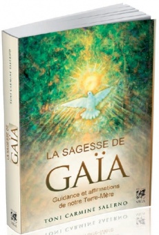 SALERNO Toni Carmine La sagesse de Gaïa. Guidance & affirmations de notre Terre-Mère. Librairie Eklectic