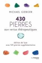 GIENGER Michael 430 pierres aux vertus thérapeutique. Edition de luxe avec 125 pierres supplémentaires (relié).  Librairie Eklectic