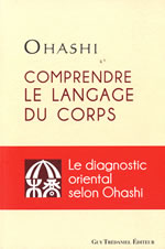 OHASHI & MONTE Tom Comprendre le langage du corps. Diagnostic oriental -- non disponible provisoirement Librairie Eklectic