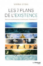 STIBAL Vianna  Les 7 plans de l´existence Librairie Eklectic