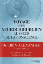 ALEXANDER Eben & MOODY Raymond  Voyage d´un neurochirurgien au coeur de la conscience Librairie Eklectic