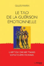 MARIN Gilles Le Tao de la guérison émotionnelle. L´art du Chi Nei Tsang somato-émotionnel. Librairie Eklectic