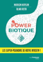 KAPLAN Marion & ROTA Alma Power biotique. Les super-pouvoirs de votre intestin ! Librairie Eklectic