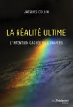COLLIN Jacques La réalité ultime. L´intention cachée de l´univers Librairie Eklectic
